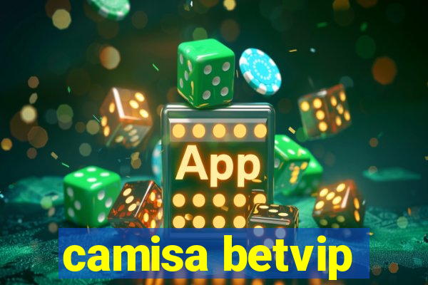 camisa betvip